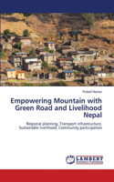 Empowering Mountain with Green Road and Livelihood Nepal