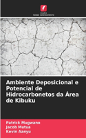 Ambiente Deposicional e Potencial de Hidrocarbonetos da Área de Kibuku