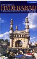 Hyderabad : The Social Context Of Industrialisation