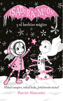 Isadora Moon y el Hechizo Mágico