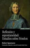 Reflexion y espontaneidad: Estudios sobre Fenelon