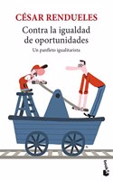 Contra la igualdad de oportunidades: Un panfleto igualitarista