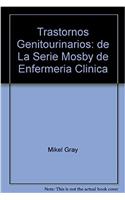 Trastornos Genitourinarios: De La Serie Mosby De Enfermeria Clinica, 1e (Spanish Edition)