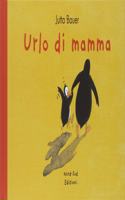 Urlo di mamma