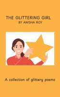 The Glittering Girl - A Collection of Glittery Poems