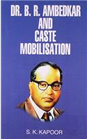 Dr B.R.Ambedkar and caste mobilisation