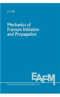 Mechanics of Fracture Initiation and Propagation