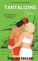 Tantalizing You: a Young Designer Instalove Romance
