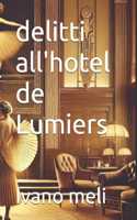 delitti all'hotel de Lumiers