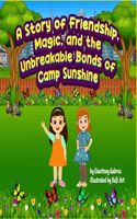 Tale of Friendship, Magic, and the Unbreakable Bonds of Camp Sunshine.