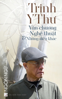 Tạp Chí Ngôn Ngữ Số Đặc Biệt - Trịnh Y Thư - Văn chương - Nghệ thuật & Những điều khác (soft cover - groundwood paper)