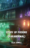 Study Of Poisons (PARANORMAL)