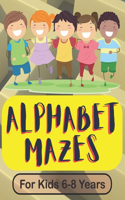 Alphabet Mazes for Kids 6-8 Years