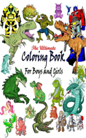 The Ultimate Coloring Book For Boys and Girls