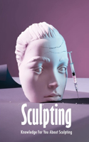 Sculpting