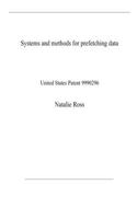 Systems and methods for prefetching data: United States Patent 9990296