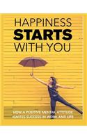 Happiness Starts With You