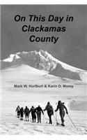On This Day in Clackamas County