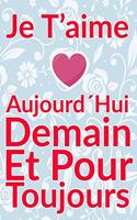 Carnet De Note Personnel: Je T´Aime Aujourd´Hui Demain Et Pour Toujours un cadeau original pour st valentin ou Fête Des Mères: Carnet De Note Personnel est cadeau original po