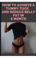 How to Achieve a Tummy Tuck and Reduce Belly Fat in 6 Months