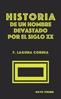 HISTORIA DE UN HOMBRE DEVASTADO POR EL SIGLO VEINTE (bilingual short stories)