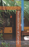 Recollections of Europe