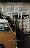 Flores en nuestro camino (Somos magia): (2 Somos Magia)
