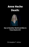 ANNE HECHE DEATH