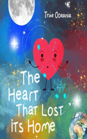 Heart That Lost Its Home: Fun Children's Rhyming Book Ages 2-9