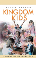 Kingdom Kids: Children in Ministry