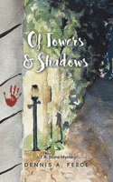 Of Towers and Shadows: a T. B. Stone Mystery