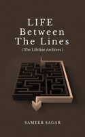 Life between the lines: ( The Lifeline Archives )