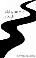 Making My Way Through