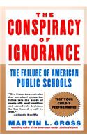 Conspiracy of Ignorance: The Failure of American Public Schools