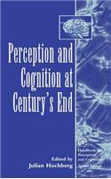 Perception and Cognition at Century's End