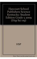Harcourt School Publishers Science Kentucky: Student Edition Grade 5 2009