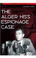 The Alger Hiss Espionage Case