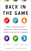 Back in the Game: Why Concussion Doesn't Have to End Your Athletic Career(English)