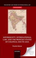 SOVEREIGNTY, INTERNATIONAL LAW, AND THE PRINCELY STATES OF COLONIAL