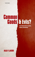 Common Goods and Evils?