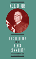 W. E. B. DuBois on Sociology and the Black Community