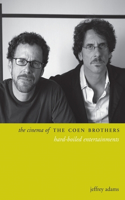 Cinema of the Coen Brothers: Hard-Boiled Entertainments