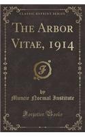 The Arbor Vitae, 1914 (Classic Reprint)