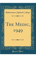 The Medic, 1949 (Classic Reprint)