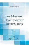 The Monthly Homoeopathic Review, 1889, Vol. 33 (Classic Reprint)