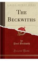 The Beckwiths (Classic Reprint)