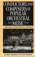 Conductors and Composers of Popular Orchestral Music
