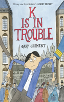 K Is in Trouble (a Graphic Novel)