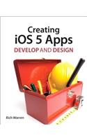Creating iOS 5 Apps: Develop and Design
