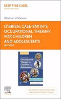 Case-Smith's Occupational Therapy for Children and Adolescents - Elsevier eBook on Vitalsource (Retail Access Card)